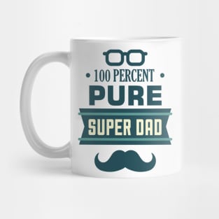 100 PERCENT PURE SUPER DAD TSHIRT Mug